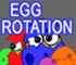 Egg rotation