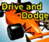 Drive and Dodge 2