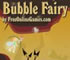 Bubble Fairy